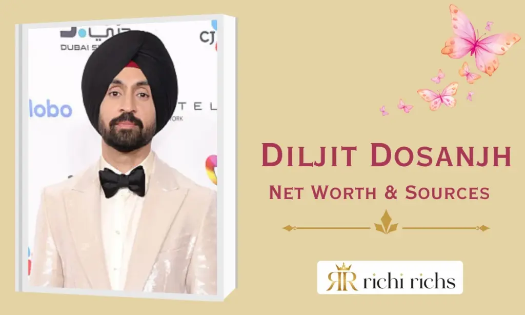 Diljit Dosanjh net worth