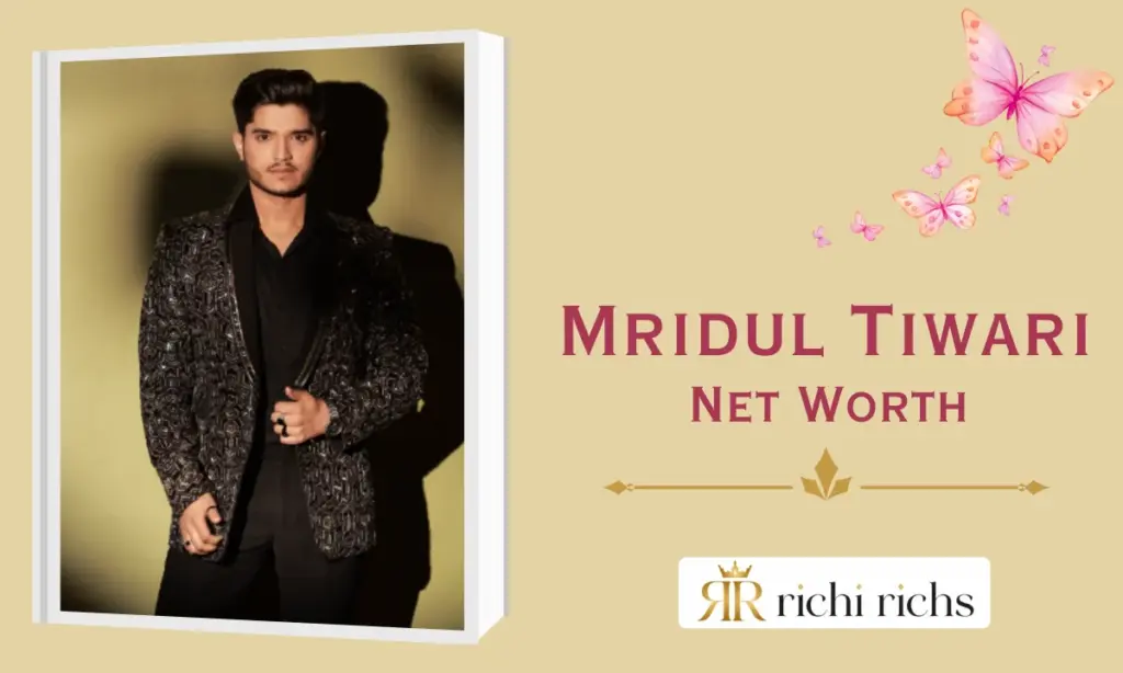Mridul Tiwari Net Worth