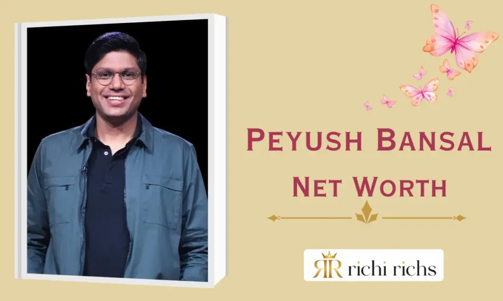 Peyush Bansal Net Worth