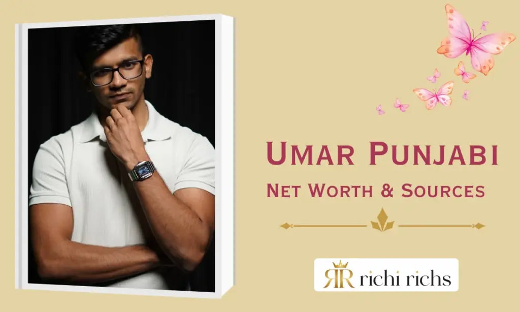 Umar Punjabi Net Worth